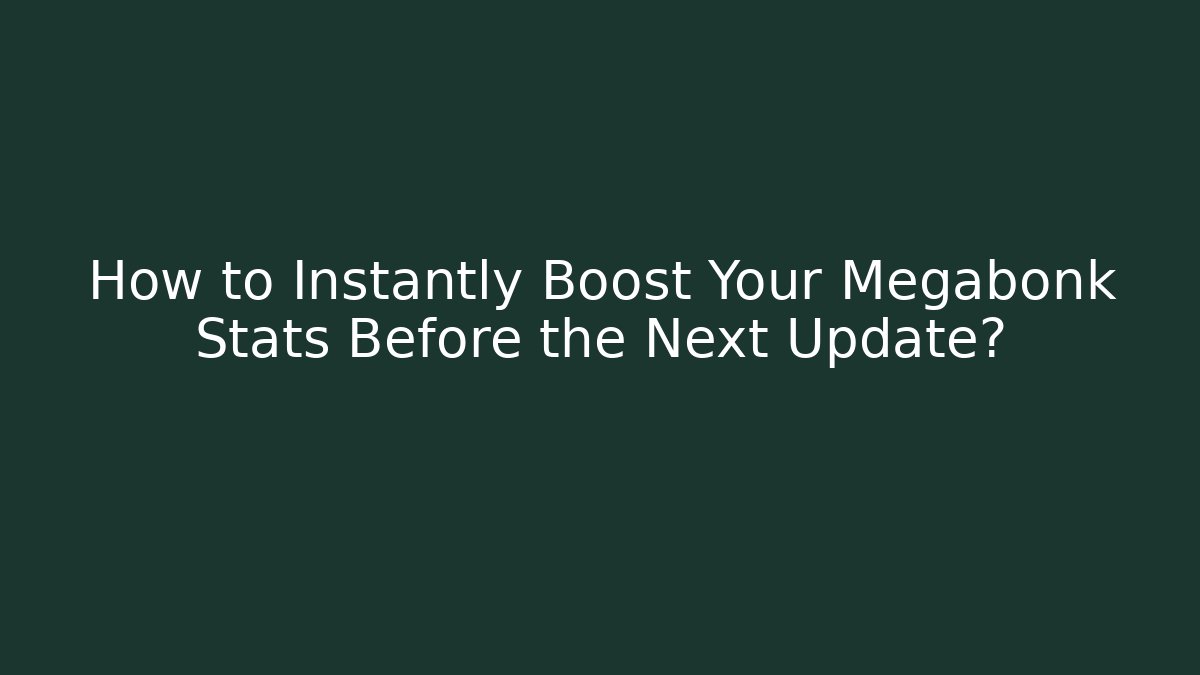 How to Instantly Boost Your Megabonk Stats Before the Next Update?