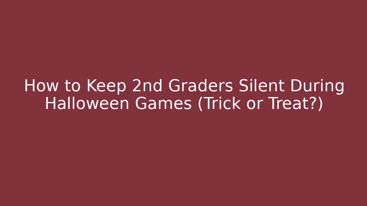 How to Keep 2nd Graders Silent During Halloween Games (Trick or Treat?) - Felix Cat Insurance