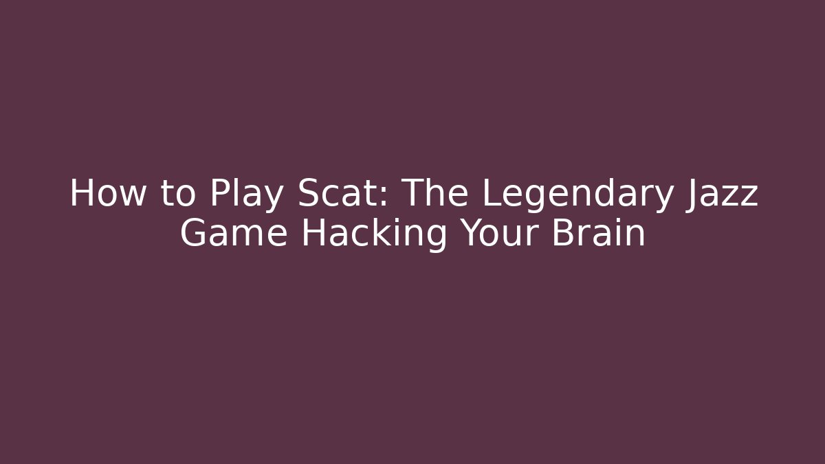 How to Play Scat: The Legendary Jazz Game Hacking Your Brain