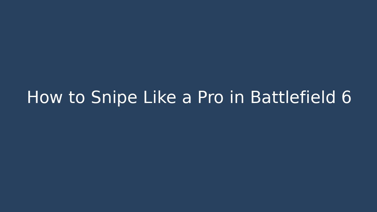 How to Snipe Like a Pro in Battlefield 6 - Felix Cat Insurance