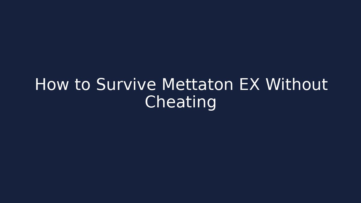 How to Survive Mettaton EX Without Cheating