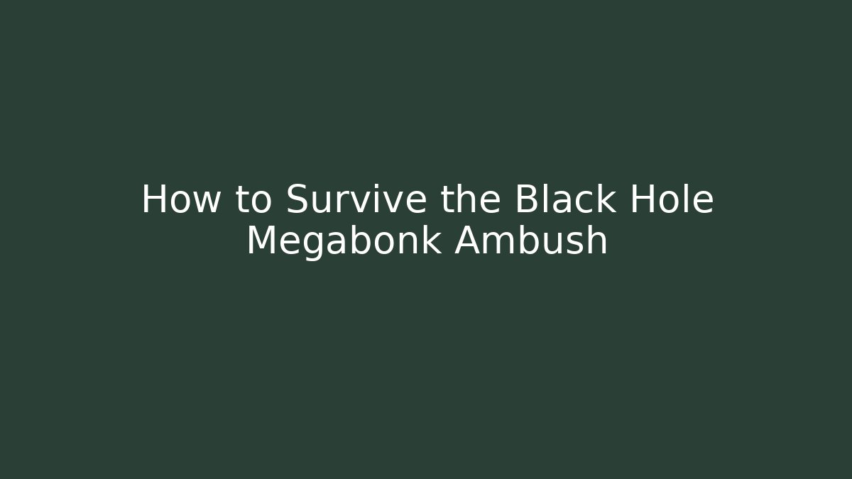 How to Survive the Black Hole Megabonk Ambush