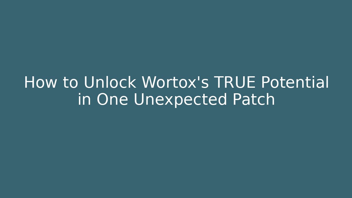 How to Unlock Wortox’s TRUE Potential in One Unexpected Patch