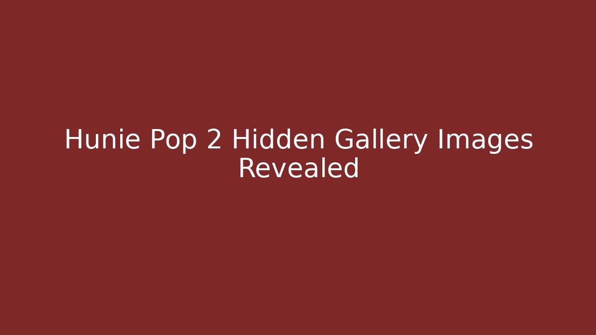 Hunie Pop 2 Hidden Gallery Images Revealed