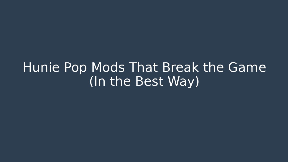 Hunie Pop Mods That Break the Game (In the Best Way)