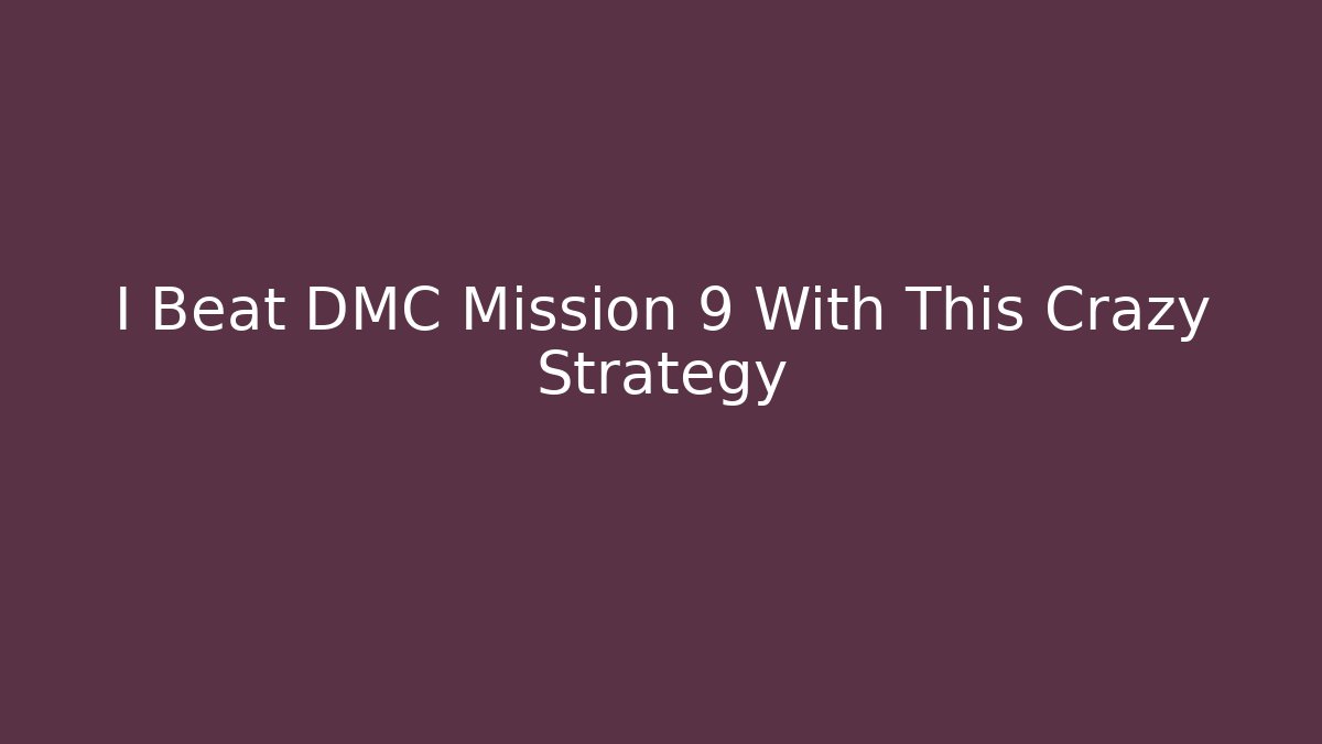 I Beat DMC Mission 9 With This Crazy Strategy - Felix Cat Insurance