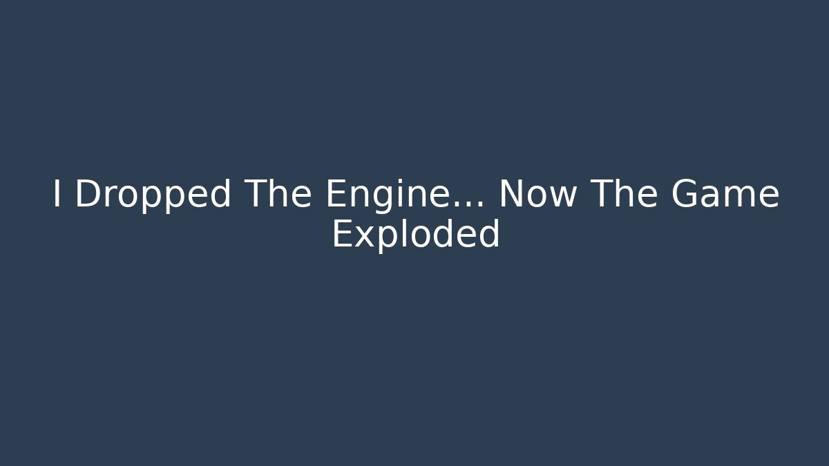 I Dropped The Engine… Now The Game Exploded - Felix Cat Insurance