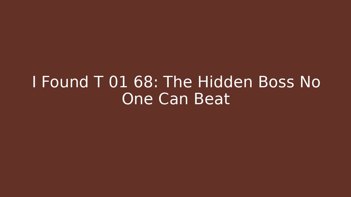 I Found T 01 68: The Hidden Boss No One Can Beat