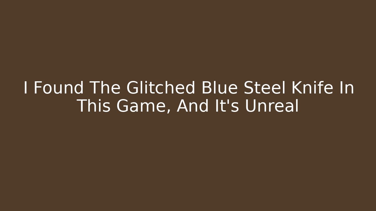 I Found The Glitched Blue Steel Knife In This Game, And It's Unreal