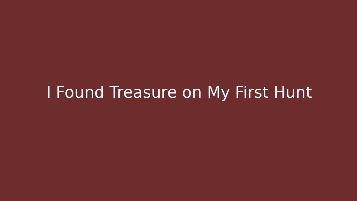 I Found Treasure on My First Hunt - Felix Cat Insurance