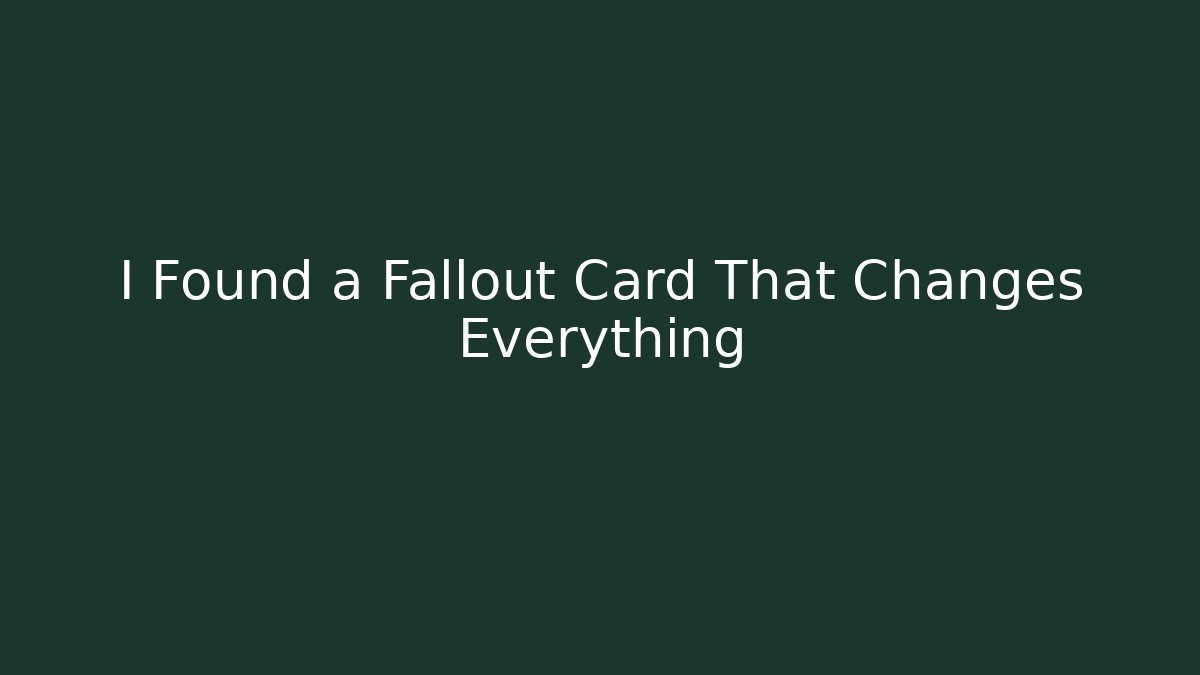 I Found a Fallout Card That Changes Everything - Felix Cat Insurance
