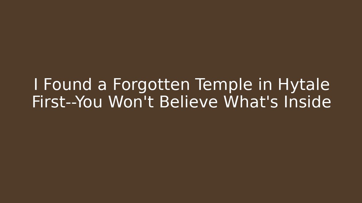 I Found a Forgotten Temple in Hytale First—You Won't Believe What's Inside