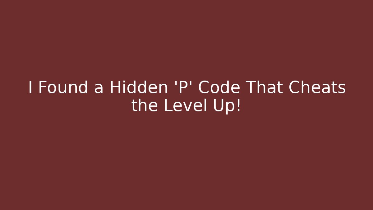 I Found a Hidden 'P' Code That Cheats the Level Up! - Felix Cat Insurance