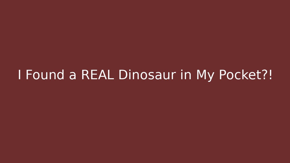 I Found a REAL Dinosaur in My Pocket?!