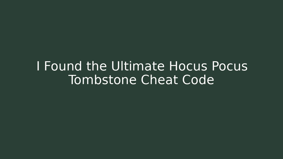 I Found the Ultimate Hocus Pocus Tombstone Cheat Code - Felix Cat Insurance