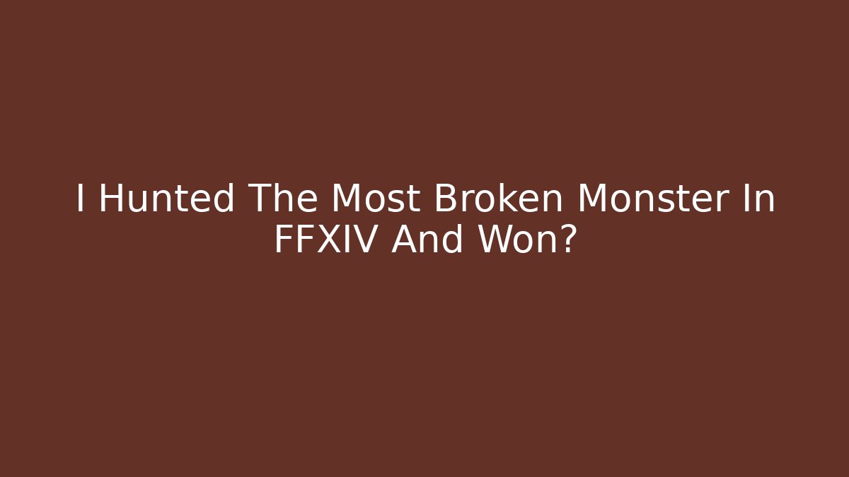 I Hunted The Most Broken Monster In FFXIV And Won? - Felix Cat Insurance