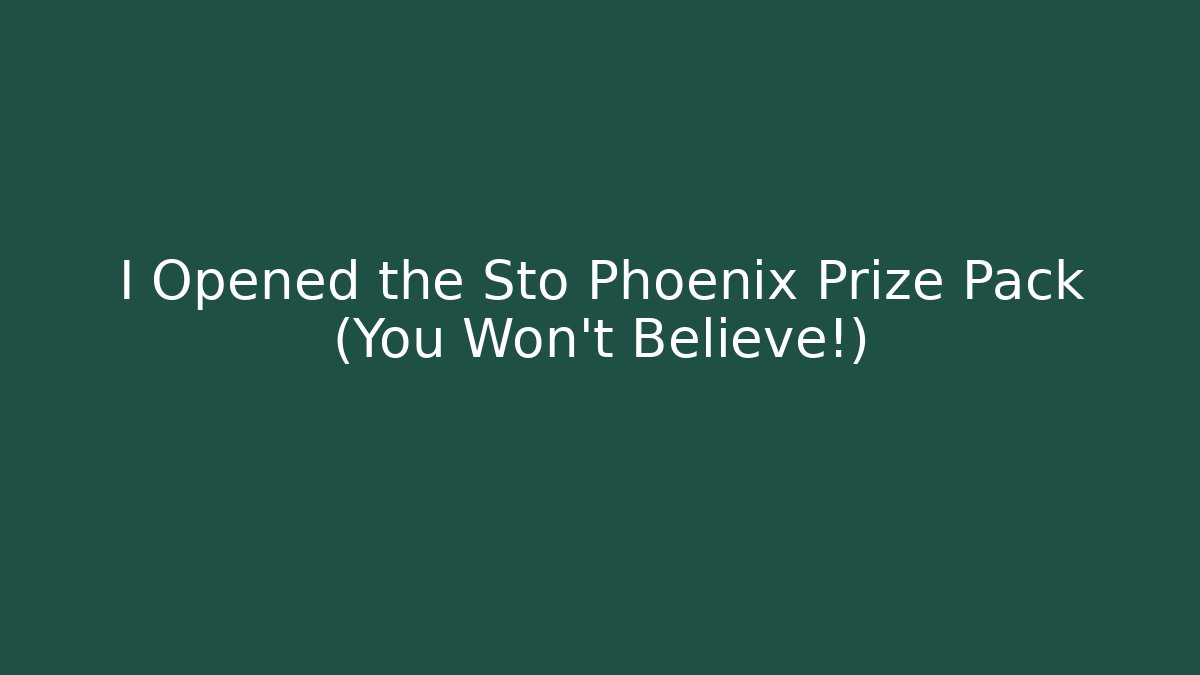 I Opened the Sto Phoenix Prize Pack (You Won't Believe!) - Felix Cat Insurance