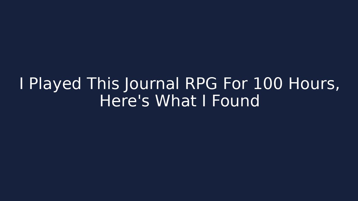 I Played This Journal RPG For 100 Hours, Here’s What I Found