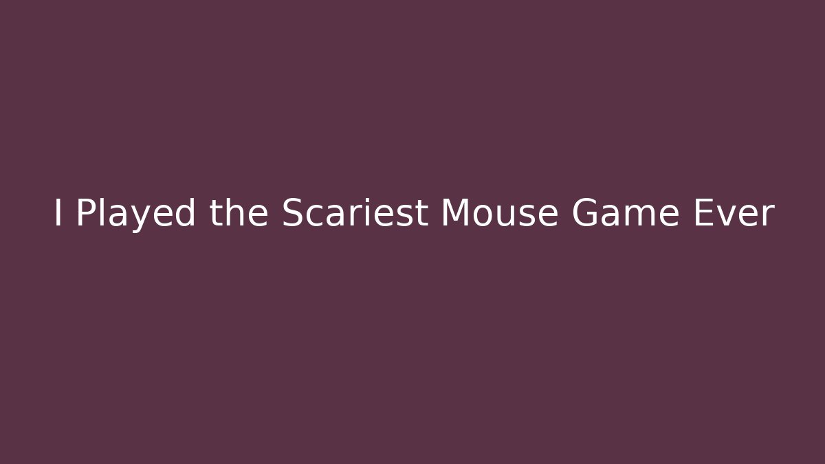 I Played the Scariest Mouse Game Ever - Felix Cat Insurance