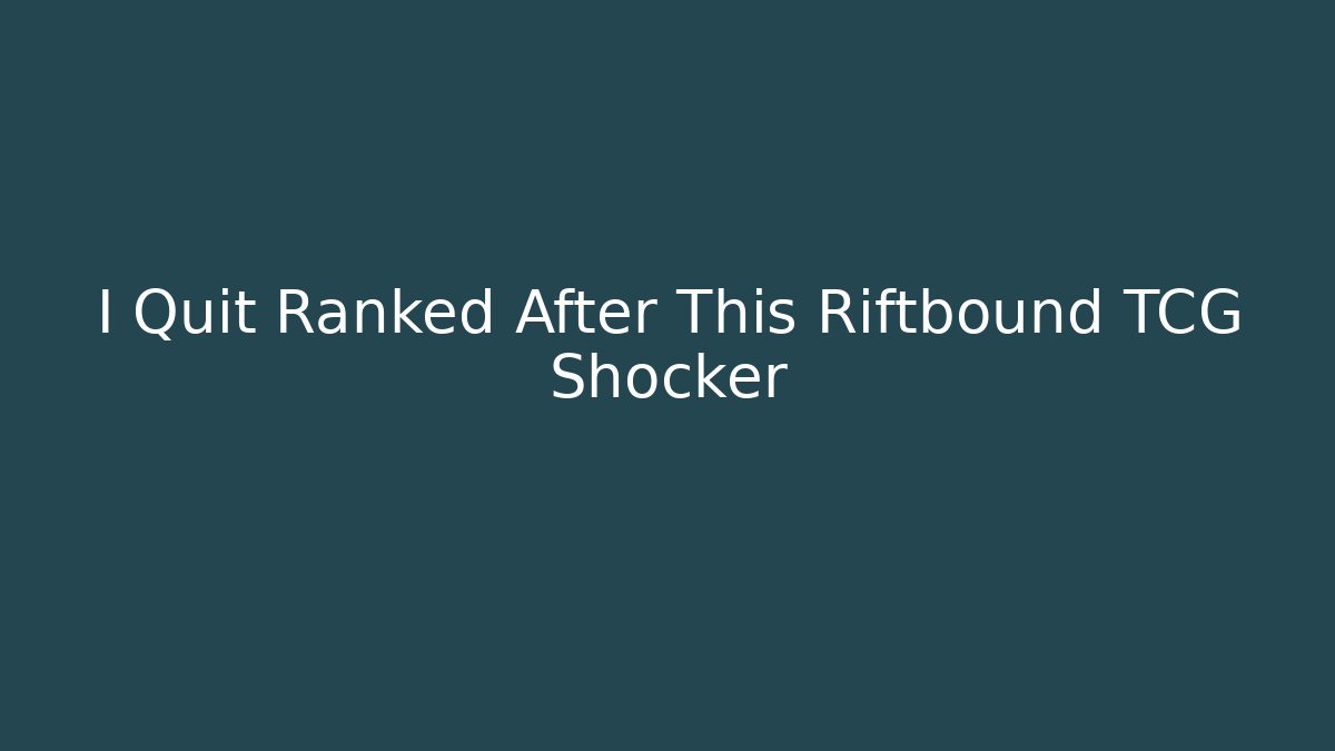 I Quit Ranked After This Riftbound TCG Shocker - Felix Cat Insurance