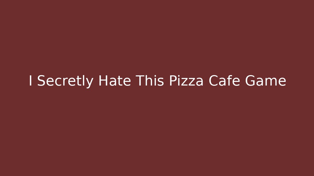 I Secretly Hate This Pizza Cafe Game - Felix Cat Insurance