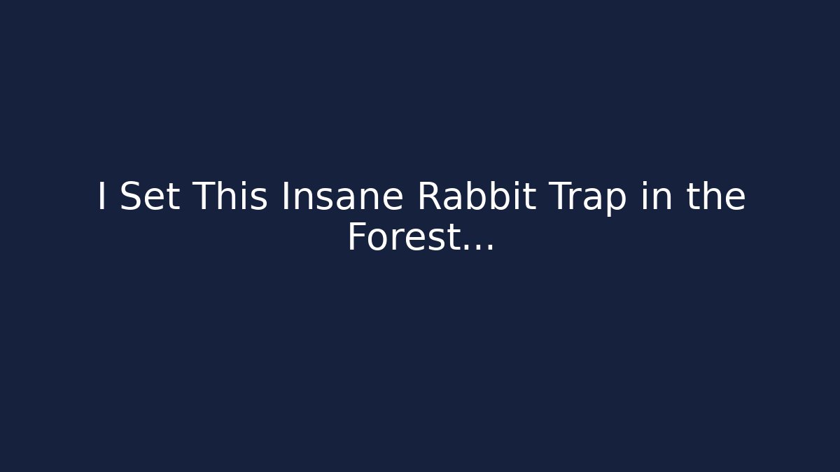 I Set This Insane Rabbit Trap in the Forest...