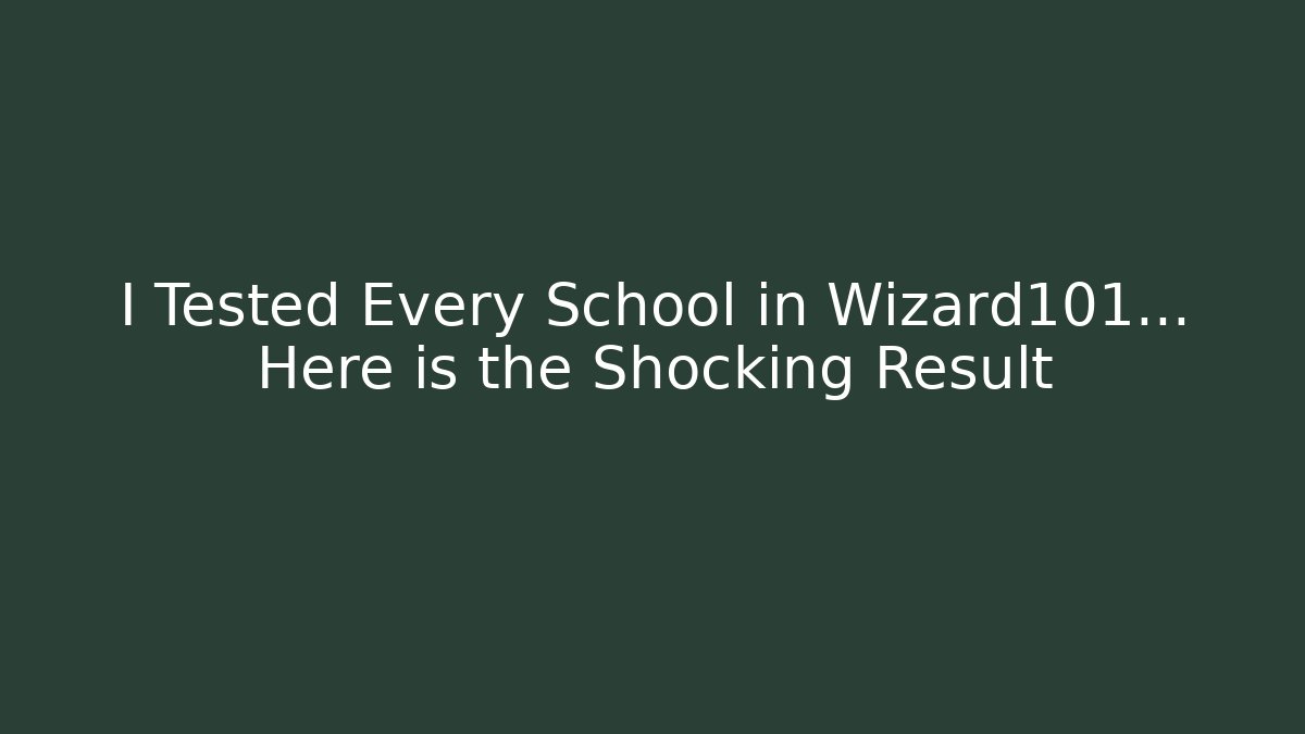 I Tested Every School in Wizard101... Here is the Shocking Result