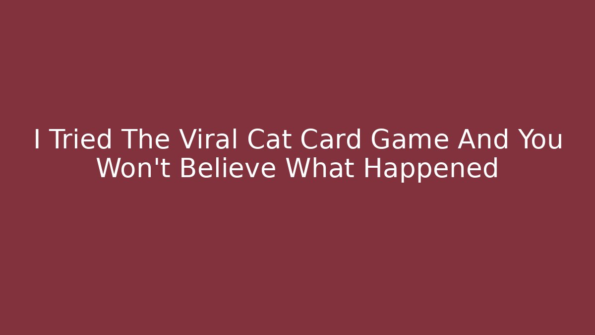 I Tried The Viral Cat Card Game And You Won't Believe What Happened