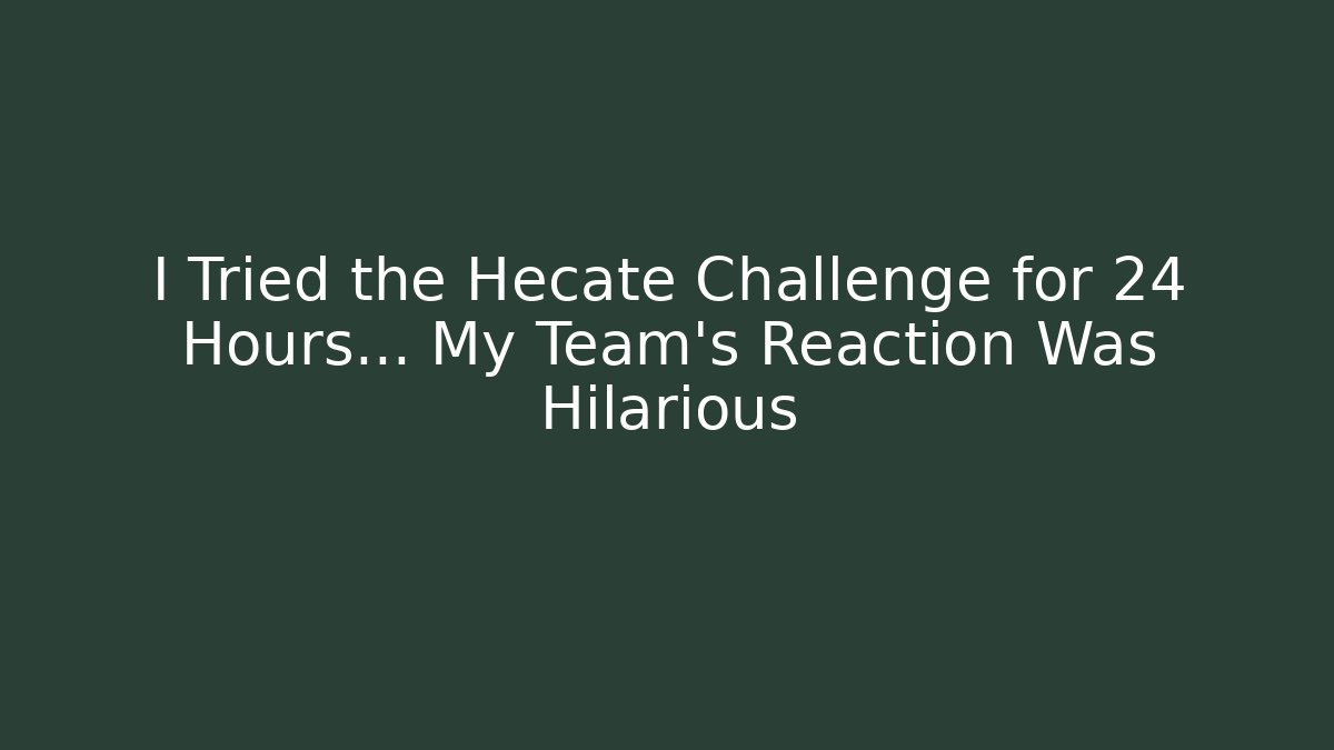 I Tried the Hecate Challenge for 24 Hours… My Team's Reaction Was Hilarious