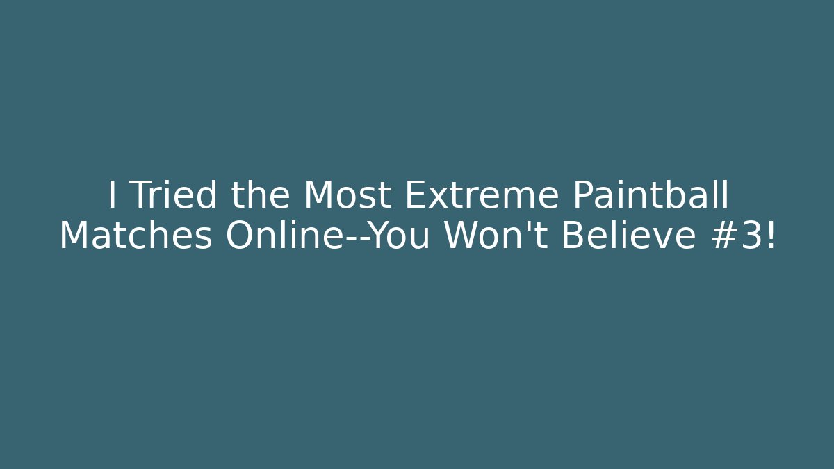 I Tried the Most Extreme Paintball Matches Online—You Won't Believe #3!
