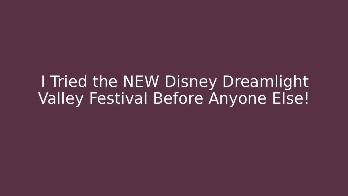 I Tried the NEW Disney Dreamlight Valley Festival Before Anyone Else!