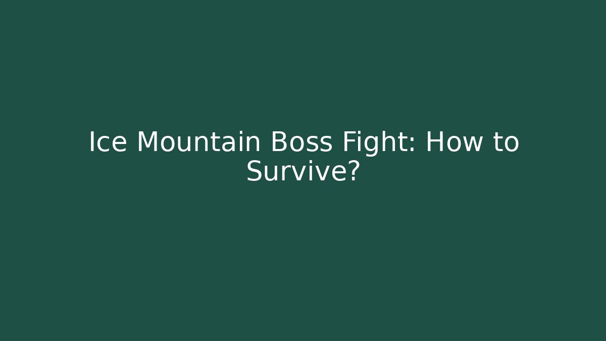 Ice Mountain Boss Fight: How to Survive? - Felix Cat Insurance