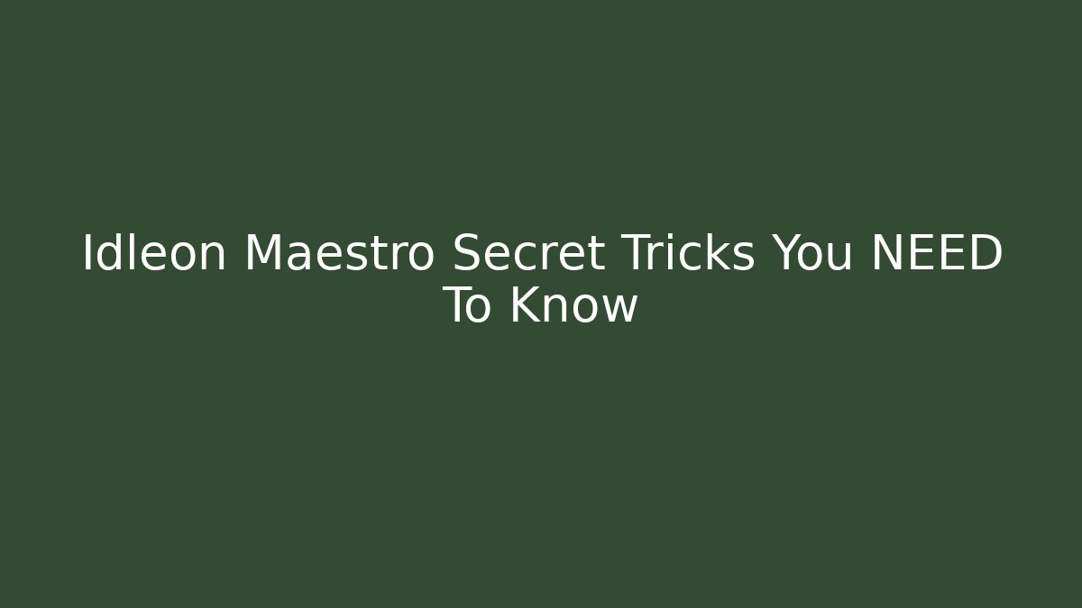 Idleon Maestro Secret Tricks You NEED To Know