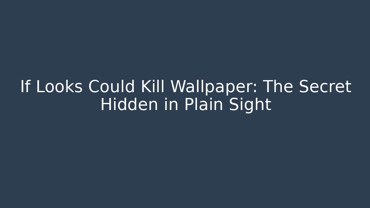 If Looks Could Kill Wallpaper: The Secret Hidden in Plain Sight - Felix Cat Insurance
