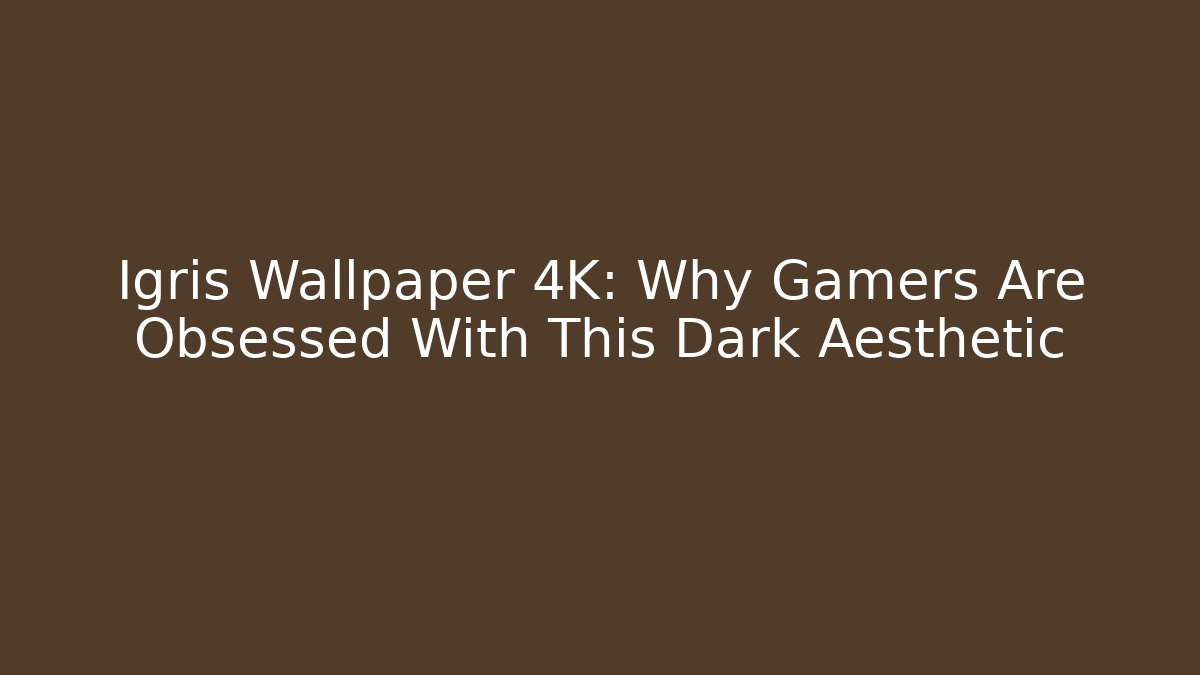 Igris Wallpaper 4K: Why Gamers Are Obsessed With This Dark Aesthetic