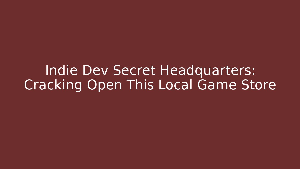 Indie Dev Secret Headquarters: Cracking Open This Local Game Store - Felix Cat Insurance