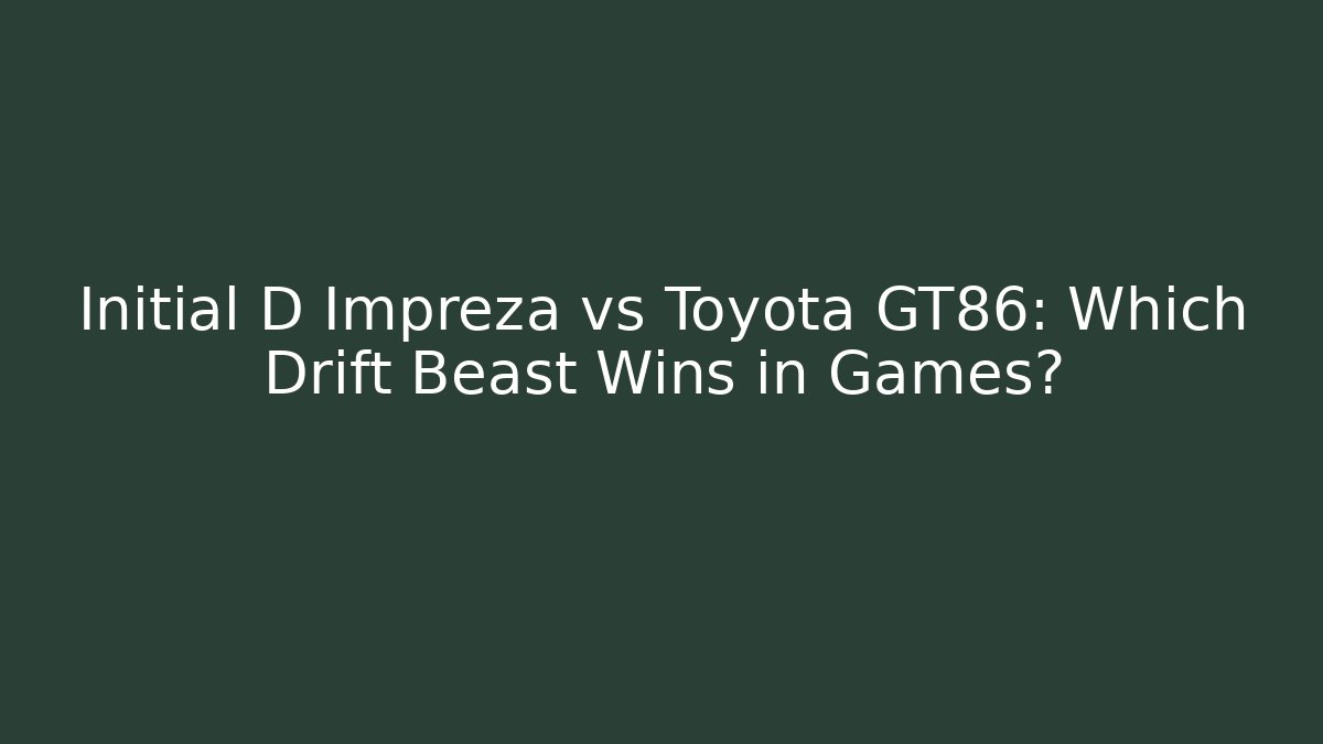 Initial D Impreza vs Toyota GT86: Which Drift Beast Wins in Games?