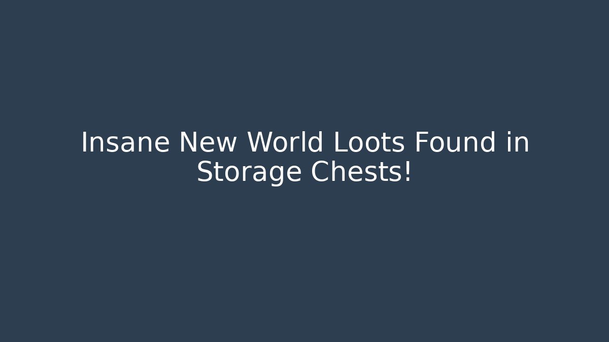 Insane New World Loots Found in Storage Chests! - Felix Cat Insurance