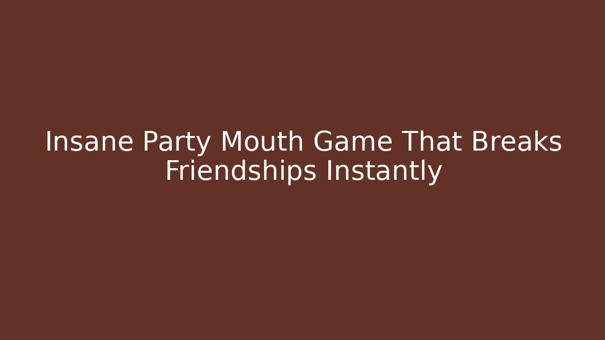 Insane Party Mouth Game That Breaks Friendships Instantly