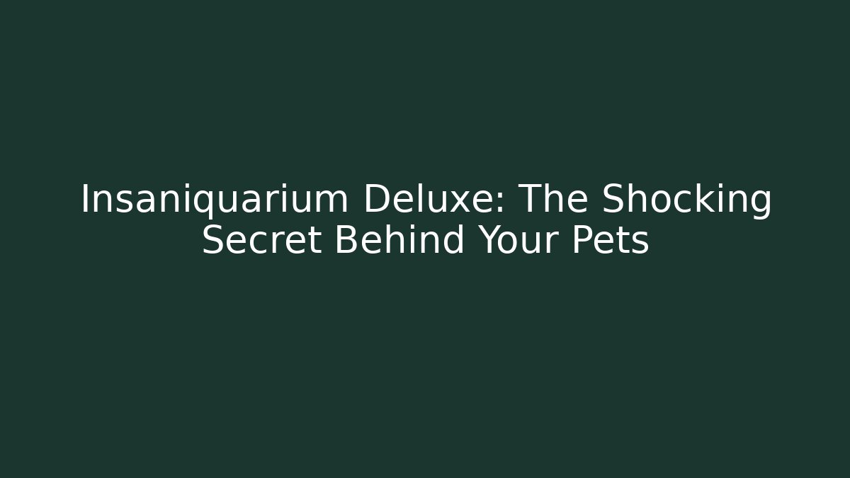 Insaniquarium Deluxe: The Shocking Secret Behind Your Pets
