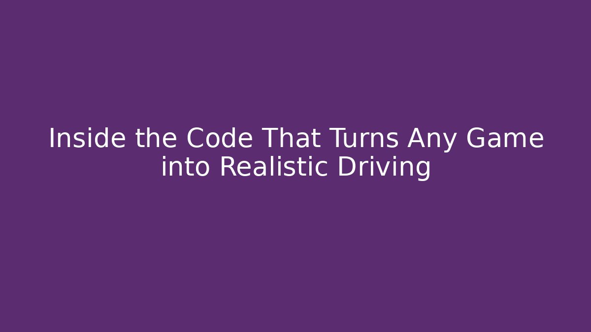 Inside the Code That Turns Any Game into Realistic Driving