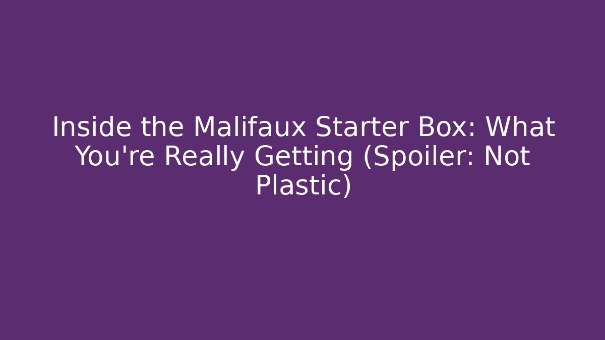 Inside the Malifaux Starter Box: What You're Really Getting (Spoiler: Not Plastic) - Felix Cat Insurance