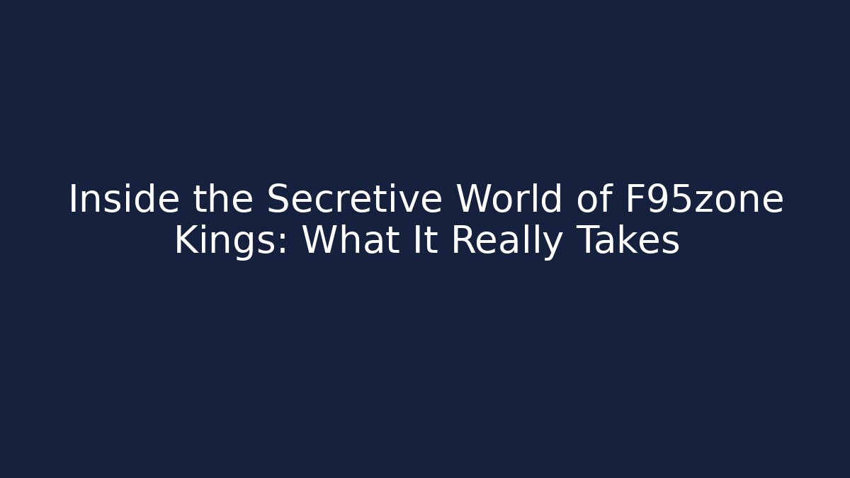 Inside the Secretive World of F95zone Kings: What It Really Takes