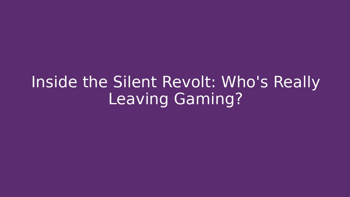 Inside the Silent Revolt: Who’s Really Leaving Gaming?