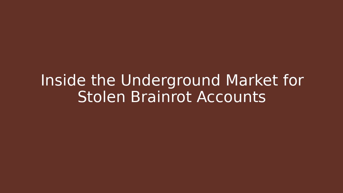 Inside the Underground Market for Stolen Brainrot Accounts