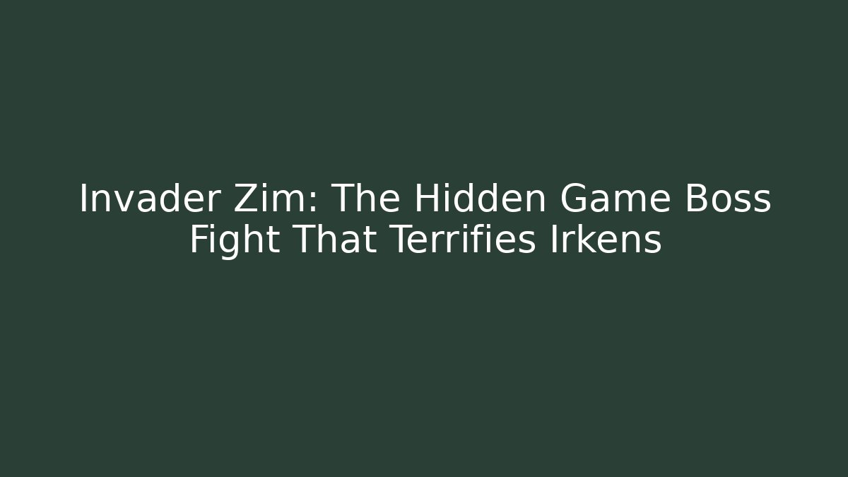 Invader Zim: The Hidden Game Boss Fight That Terrifies Irkens