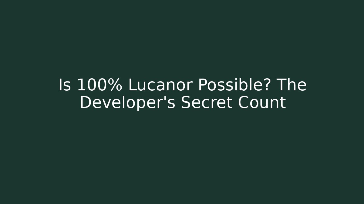 Is 100% Lucanor Possible? The Developer's Secret Count - Felix Cat Insurance