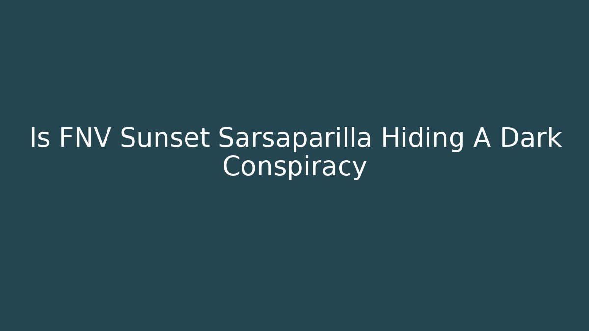 Is FNV Sunset Sarsaparilla Hiding A Dark Conspiracy - Felix Cat Insurance