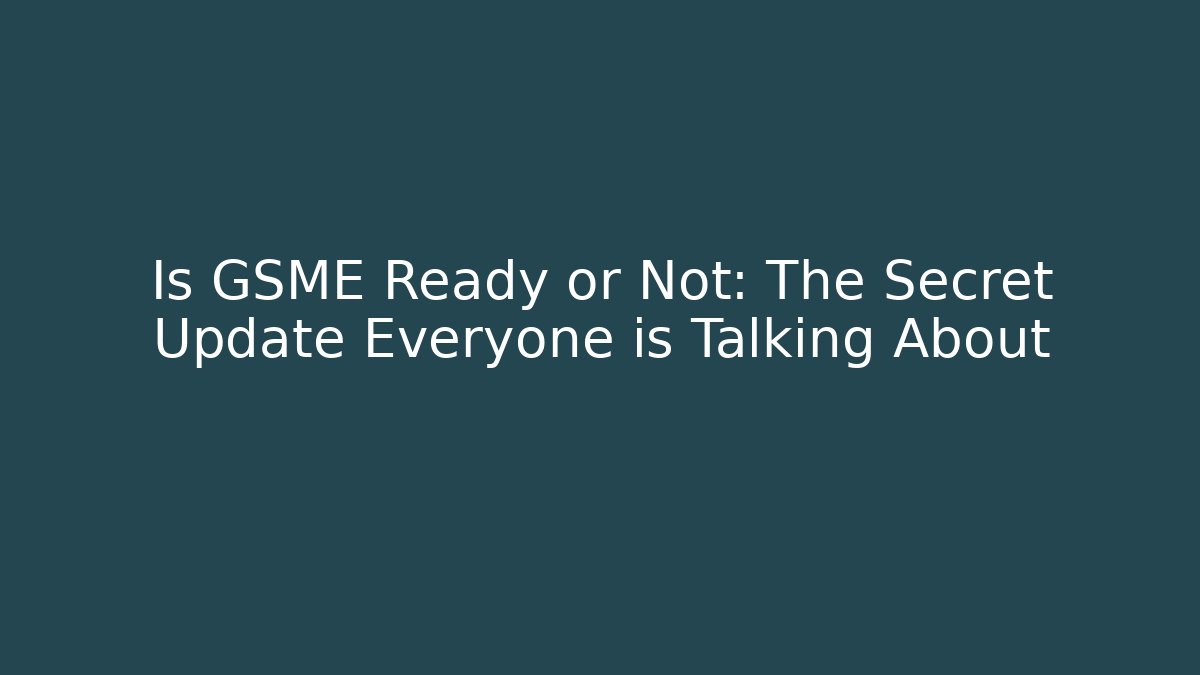 Is GSME Ready or Not: The Secret Update Everyone is Talking About