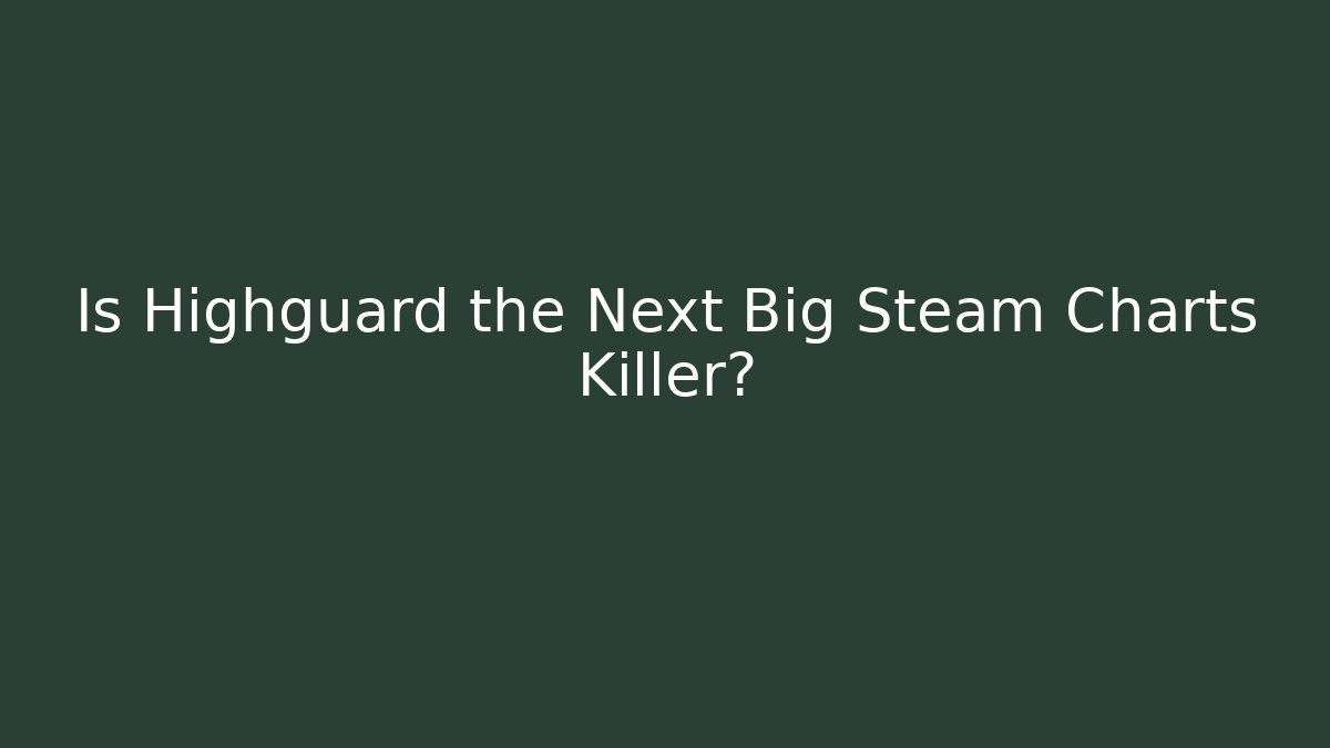 Is Highguard the Next Big Steam Charts Killer?